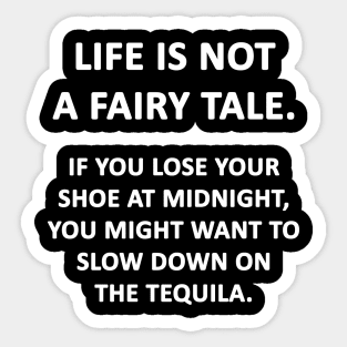 Life Is Not A Fairy Tale Sticker